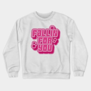 Fallin For You Crewneck Sweatshirt